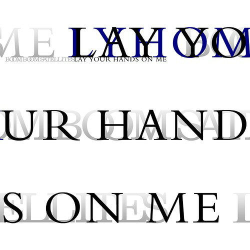 LAY YOUR HANDS ON ME[CD] [̾] / ֥֥󥵥ƥ饤