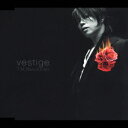 vestige -ヴェスティージ-[CD] / T.M.Revolution