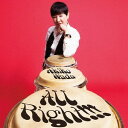 All Right!!![CD] / 和田アキ子