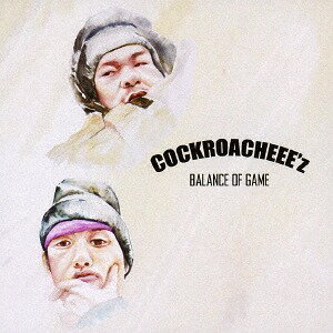 Balance of Game[CD] / COCKROACHEEE’z