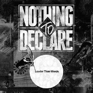 Louder Than Words[CD] / NOTHING TO DECLARE