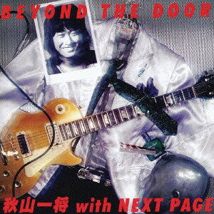 BEYOND THE DOOR[CD] [UHQCD] [完全生産限定盤] / 秋山一将