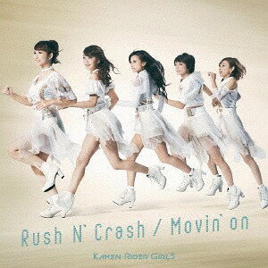 Rush N Crash / Movin on[CD] / ̥饤GIRLS
