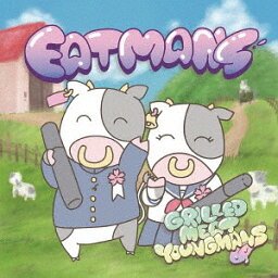 EATMANS[CD] / GRILLED MEAT YOUNGMANS