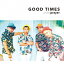 GOOD TIMES[CD] / under prayer