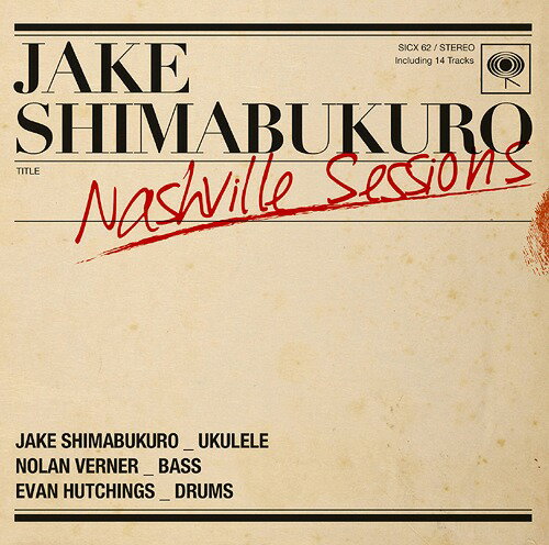 ナッシュビル・セッションズ[CD] / ジェイク・シマブクロ