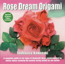 Rose Dream Origami / 川崎敏和/著 野口マルシオ/訳