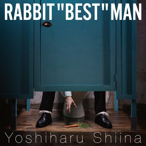 RABBIT ”BEST” MAN[CD] / 椎名慶治