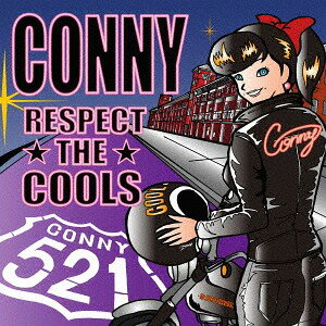 RESPECT THE COOLS ～約束のおくりもの～Mr.HARLEY DAVIDSON[CD] / CONNY