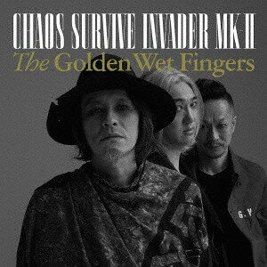 CHAOS SURVIVE INVADER MK-II[CD] / The Golden Wet Fingers