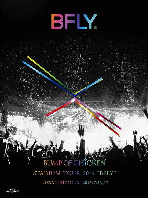 BUMP OF CHICKEN STADIUM TOUR 2016 ”BFLY” NISSAN STADIUM 2016/7/16 17 Blu-ray Blu-ray LIVE CD 初回限定版 / BUMP OF CHICKEN