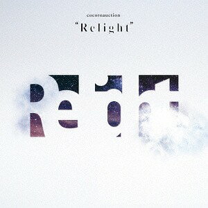Relight[CD] / ココロオークション