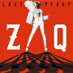 「劇場版トリニティセブン」主題歌: Last Proof[CD] [CD+DVD] / ZAQ