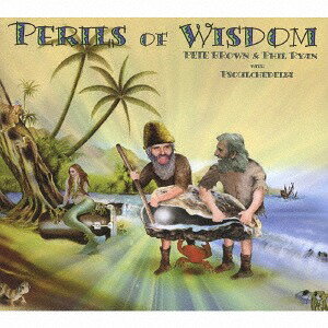 パールズ・オブ・ウィズダム[CD] / ピート・ブラウン&フィル・ライアン