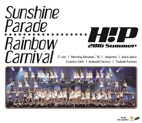 Hello! Project 2016 SUMMER 〜 Sunshine Parade 〜・〜 Rainbow Carnival 〜[Blu-ray] / Hello! Project