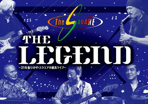 ”THE LEGEND” ～31年振りのザ・スクエア@横浜ライブ～[DVD] / THE SQUARE