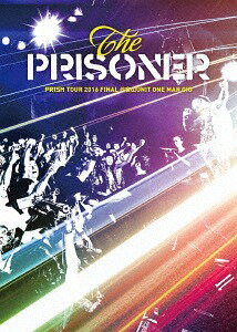 PRISM TOUR2016 FINAL 崱UNIT ONE MAN GIG[DVD] / THE PRISONER