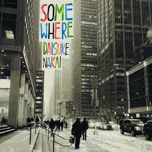 somewhere[CD] / 中井大介