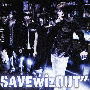 SAVEwizOUT”[CD] / SAVEwizOUT”