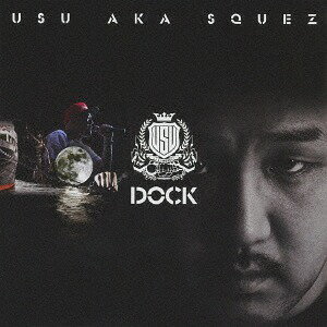 DOCK[CD] / USU aka SQUEZ
