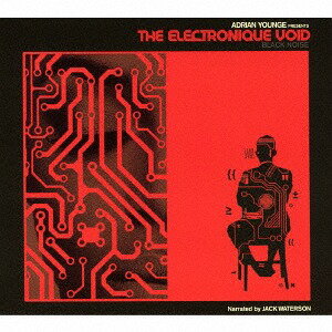 ジ・エレクトロニク・ヴォイド: ブラック・ノイズ[CD] / エイドリアン・ヤング
