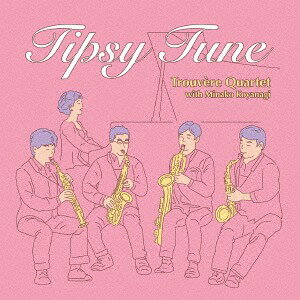 Tipsy Tune CD / トルヴェール クヮルテット