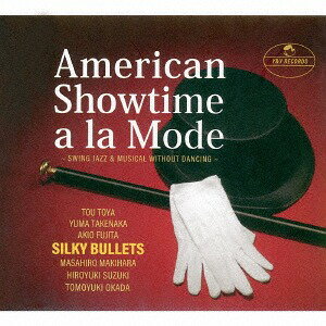 AMERICAN SHOWTIME A LA MODE[CD] / SILKY BULLETS