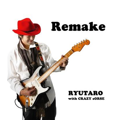 Remake[CD] / RYUTARO with CRAZY sORSE