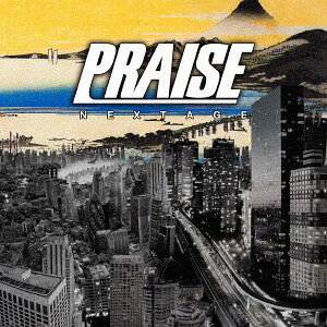 NEXTAGE[CD] / PRAISE