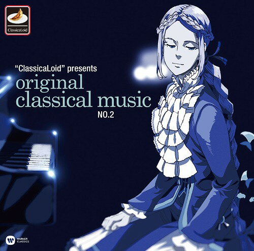 hClassicaLoidh presents ORIGINAL CLASSICAL MUSIC No.2[CD] / NVbNIjoX