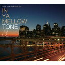 IN YA MELLOW TONE 3 GOON TRAX 10th Anniversary Edition [廉価盤][CD] / オムニバス