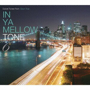 IN YA MELLOW TONE 6 GOON TRAX 10th Anniversary Edition[CD] [] / ˥Х