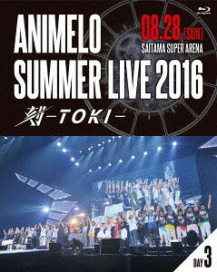 Animelo Summer Live 2016 刻-TOKI- 8.28[Blu-ray] / オムニバス