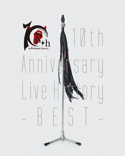10th Anniversary Live History -BEST-[Blu-ray] / Acid Black Cherry
