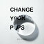 Change your pops[CD] [̾] / Υѥ졼