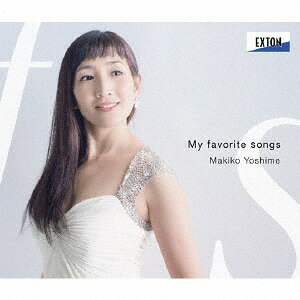My favorite songs ―わたしのお気に入り― / 嘉目真木子 (ソプラノ)