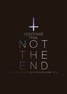 NIGHTMARE FINALNOT THE END2016.11.23TOKYO METROPOLITAN GYMNASIUM[DVD] [2DVD+CD] [] / NIGHTMARE