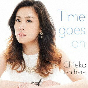 Time Goes On[CD] / 石原千恵子