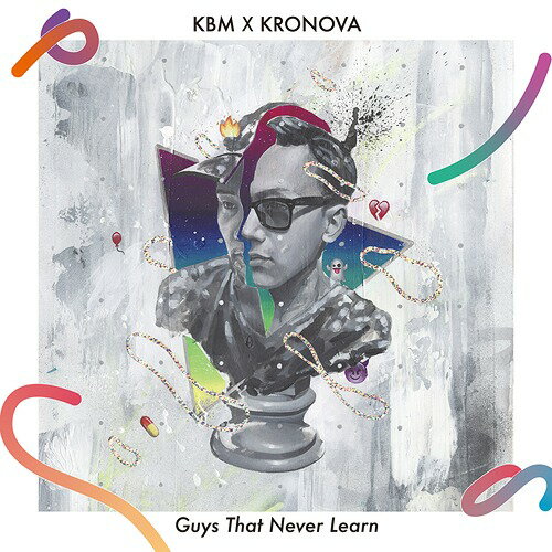 Guys That Never Learn[CD] / KBM × KRONOVA