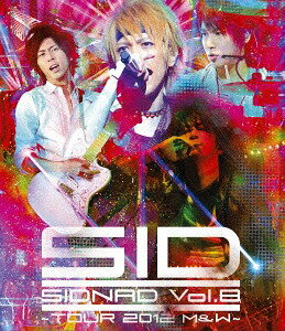 SIDNAD[Blu-ray] VOL.8-TOUR 2012 M&W- / シド