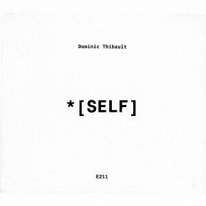 *[self][CD] / ドミニク・ティボー