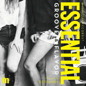 Manhattan Records(R) ESSENTIAL -Groove & Flavor- mixed by DJ Getfunk...