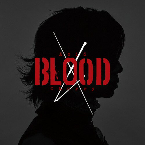 Acid BLOOD Cherry[CD] [CD+DVD] / Acid Black Cherry