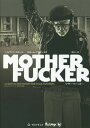 マザーファッカー あるブラックパンサー党員の物語 / 原タイトル:MOTHER FUCKER / シルヴァン・リカール/作 ギヨーム・マルティネス/画 原正人/訳