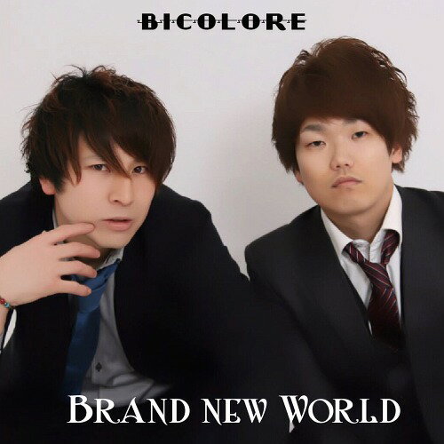 Brand new World[CD] / Bicolore