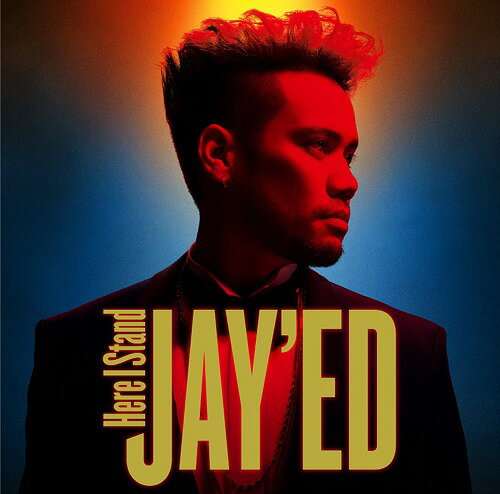 Here I Stand[CD] [通常盤] / JAY’ED