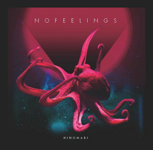 NO FEELINGS[CD] / HINOMARI