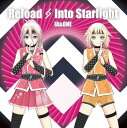 Reload & Into Starlight IA 5th & ONE 2nd Anniversary -SPECIAL AR LIVE SHOWCASE-[...