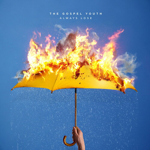 オールウェイズ・ルーズ[CD] [輸入盤] / ザ・ゴスペル・ユース