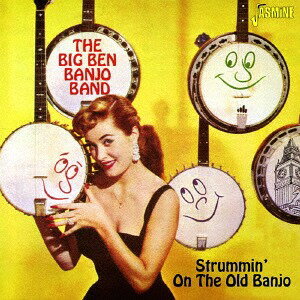 古いバンジョーをかき鳴らせ[CD] / ビッグ・ベン・バンジョー・バンド